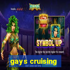 gays cruising